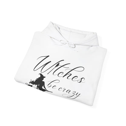 Witches Be Crazy Unisex Hooded Sweatshirt