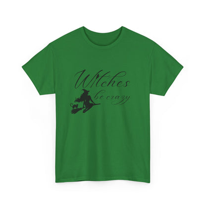 Witches Be Crazy T-Shirt