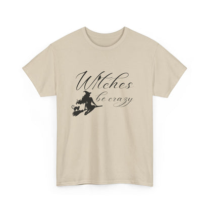 Witches Be Crazy T-Shirt