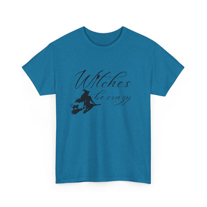 Witches Be Crazy T-Shirt