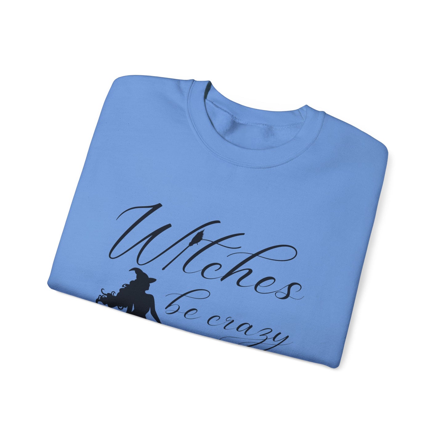 Witches Be Crazy Crewneck Sweatshirt