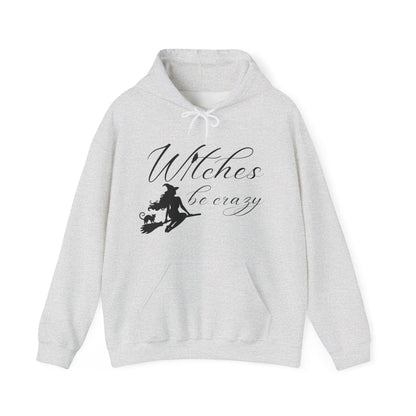 Witches Be Crazy Unisex Hooded Sweatshirt