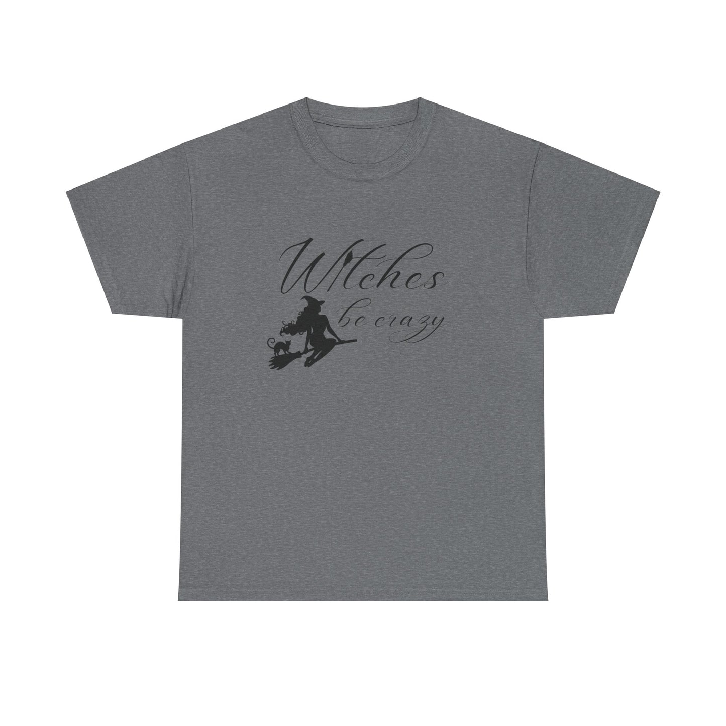 Witches Be Crazy T-Shirt