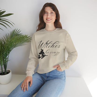 Witches Be Crazy Crewneck Sweatshirt