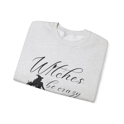 Witches Be Crazy Crewneck Sweatshirt