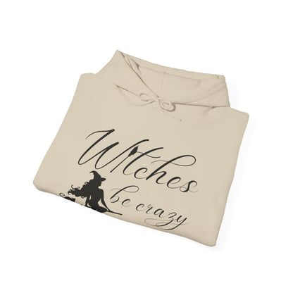 Witches Be Crazy Unisex Hooded Sweatshirt