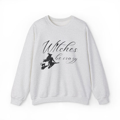 Witches Be Crazy Crewneck Sweatshirt