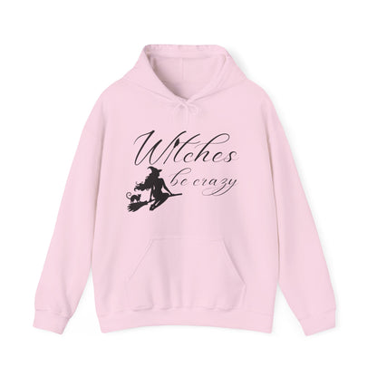 Witches Be Crazy Unisex Hooded Sweatshirt