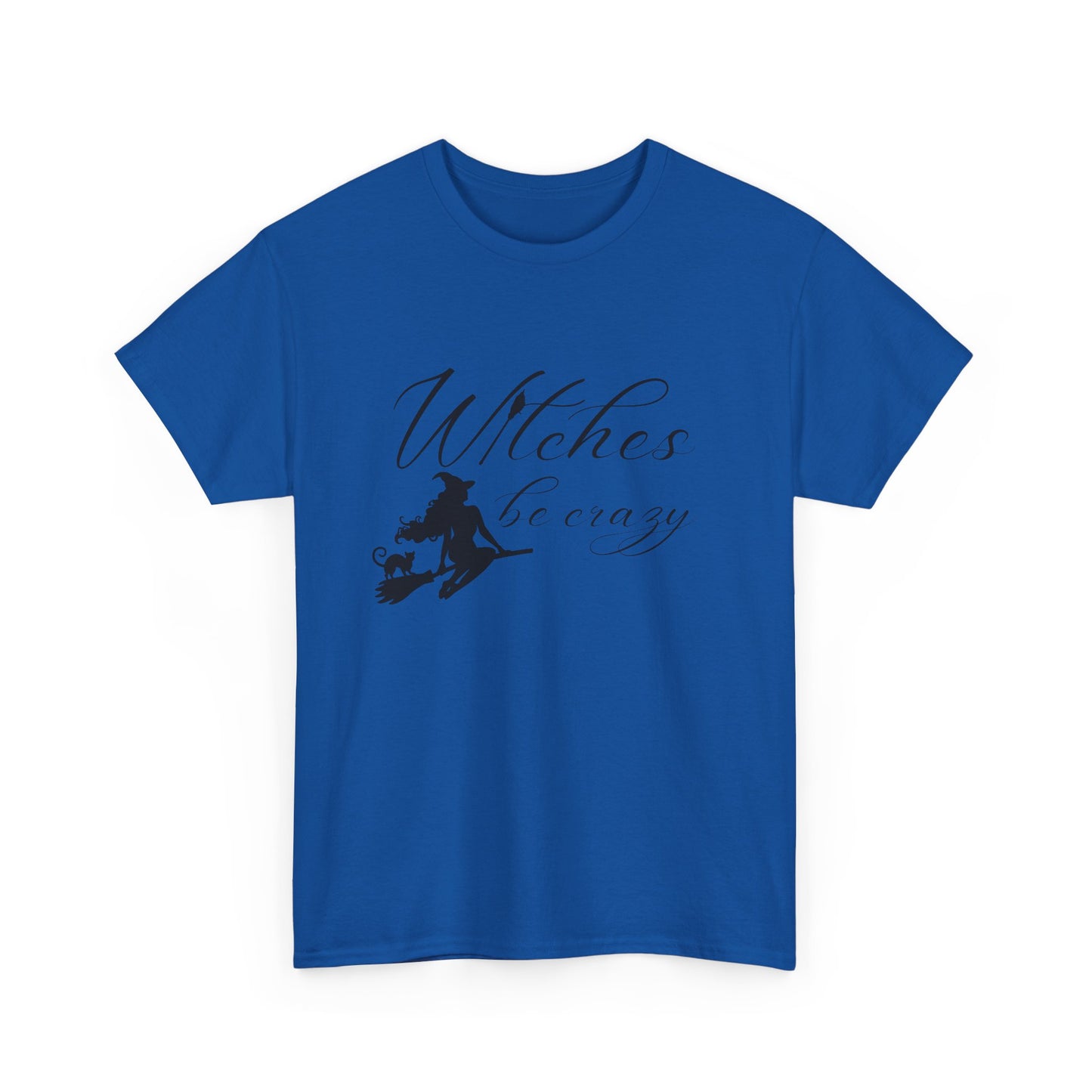 Witches Be Crazy T-Shirt