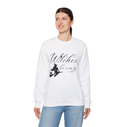 Witches Be Crazy Crewneck Sweatshirt