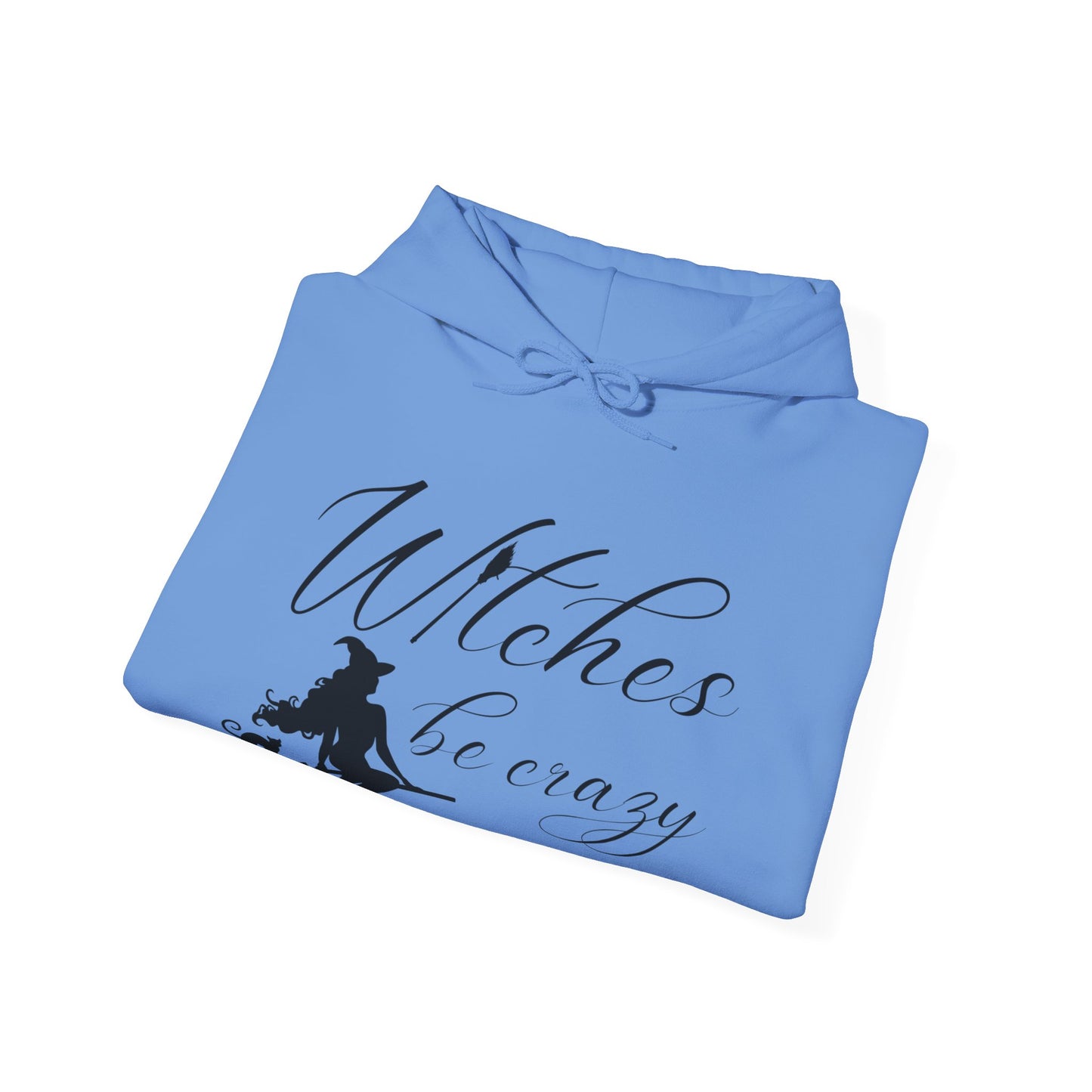 Witches Be Crazy Unisex Hooded Sweatshirt