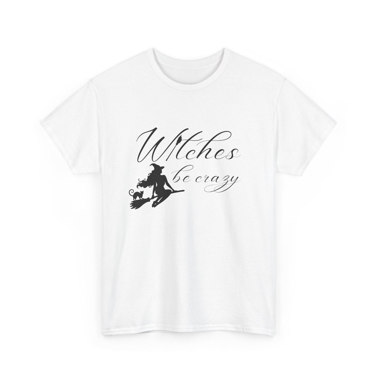 Witches Be Crazy T-Shirt